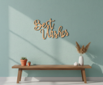 Unpainted MDF Best Wishes quote DIY cutout for wall decor and craft projects, mounted on wall