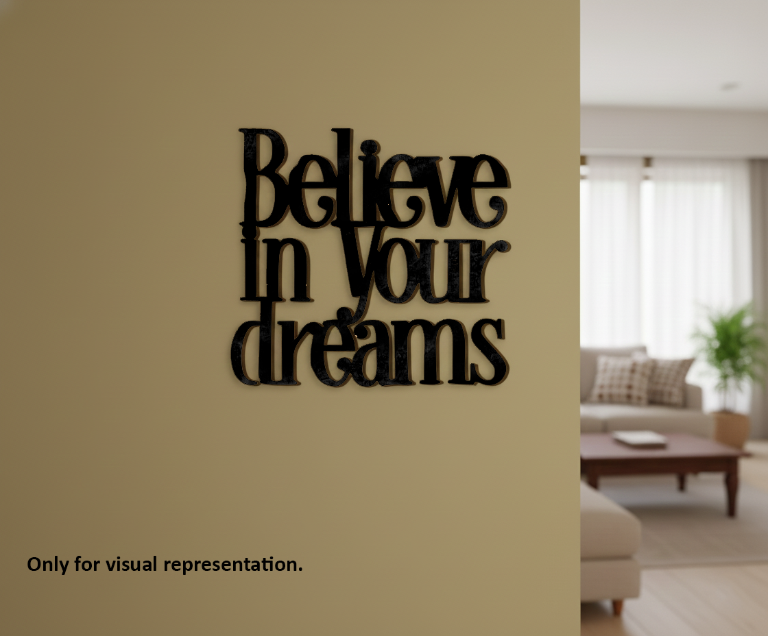 Painted MDF Believe In Your Dreams quote DIY cutout for wall decor and crafts, mounted on wall