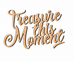 Unpainted MDF Treasure This Moment quote DIY cutout for wall decor and craft projects