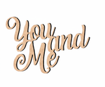 Unpainted MDF You And Me quote DIY cutout for wall decor and craft projects