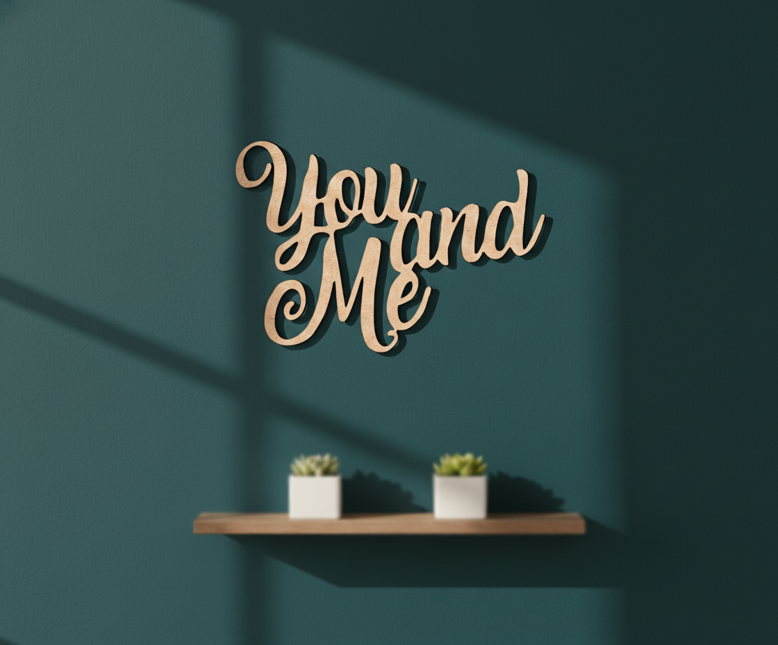 Unpainted MDF You And Me quote DIY cutout for wall decor and craft projects, mounted on wall