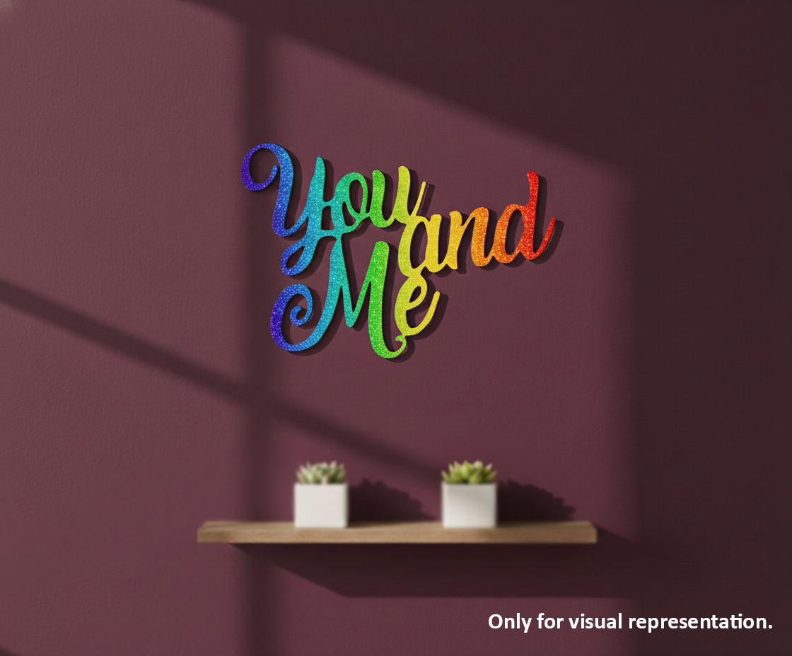 Painted MDF You And Me quote DIY cutout for wall decor and craft projects, mounted on wall