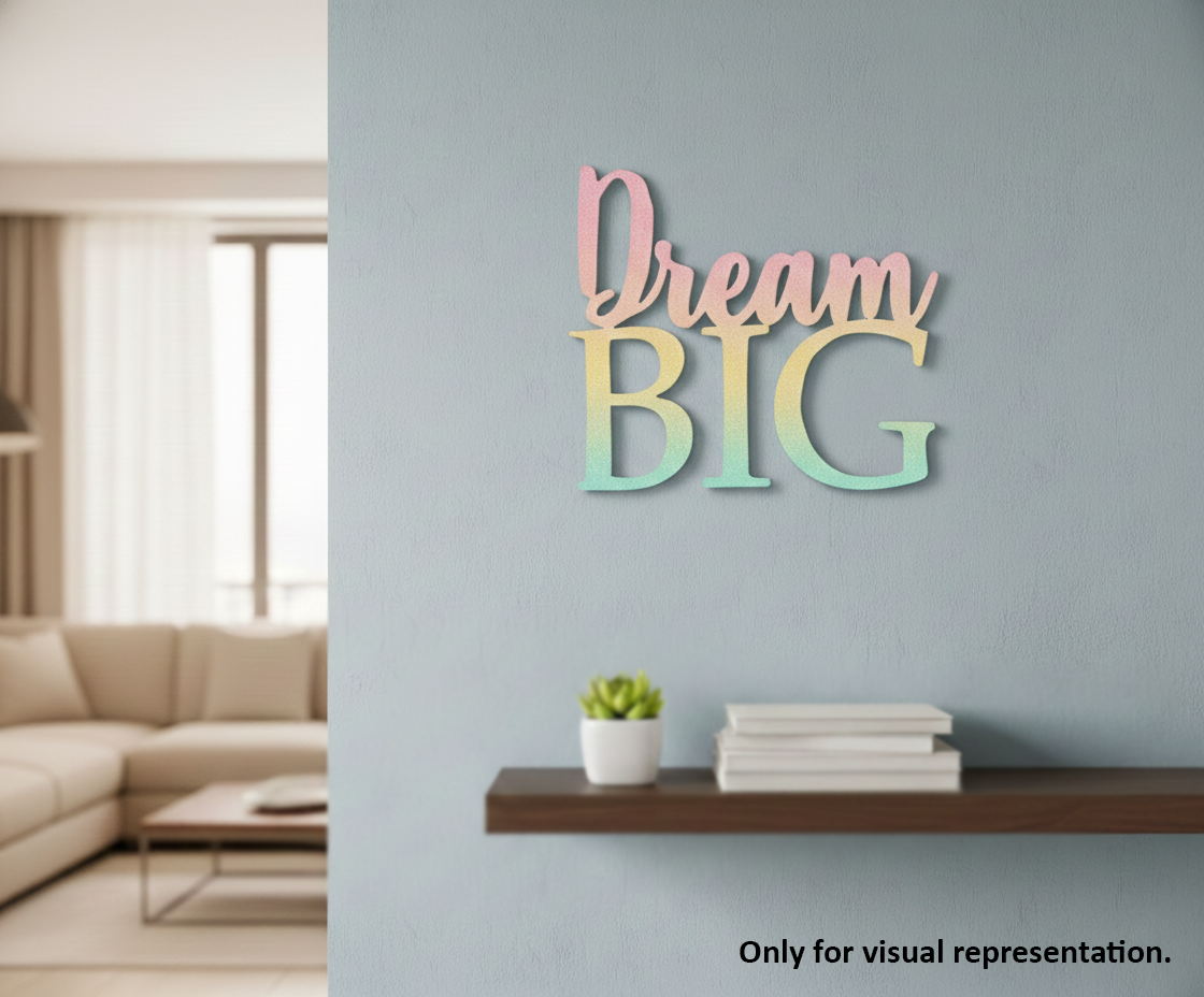 Painted MDF Dream Big quote DIY cutout for wall decor and craft projects, mounted on wall