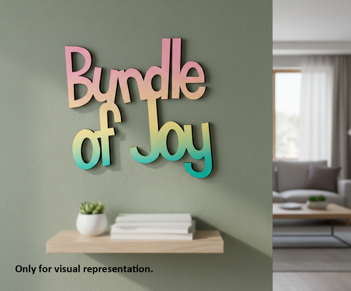 Painted MDF Bundle Of Joy quote DIY cutout for wall decor and craft projects, mounted on wall