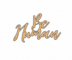Unpainted MDF Be Human quote DIY cutout for wall decor and craft projects