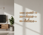 Unpainted MDF Sweet Hope Believe quote arrows laser cut DIY wall decor craft set, mounted on wall