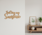 Unpainted MDF You Are My Sunshine quote laser cut DIY wall decor craft cutout, mounted on wall