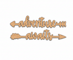 Unpainted MDF Adventure Awaits quote arrows laser cut DIY wall decor craft set