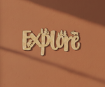 Unpainted MDF Explore quote with forest design laser cut DIY wall decor craft cutout, mounted on wall