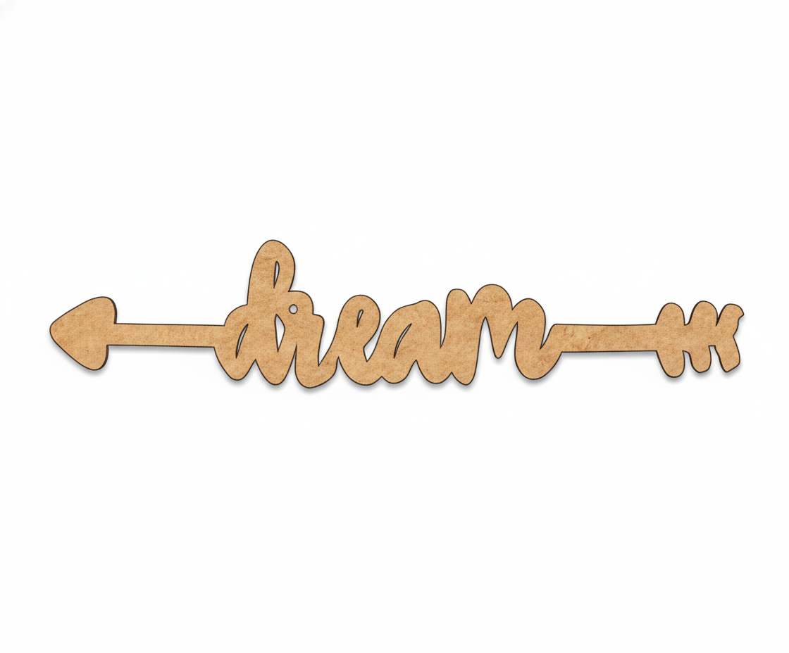 Unpainted MDF Dream quote arrow laser cut DIY wall decor craft cutout