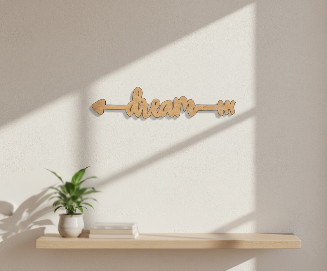 Unpainted MDF Dream quote arrow laser cut DIY wall decor craft cutout, mounted on wall