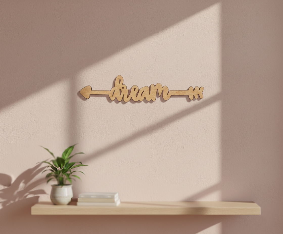 Unpainted MDF Dream quote arrow laser cut DIY wall decor craft cutout, mounted on wall