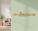 Unpainted MDF Dream quote arrow laser cut DIY wall decor craft cutout, mounted on wall