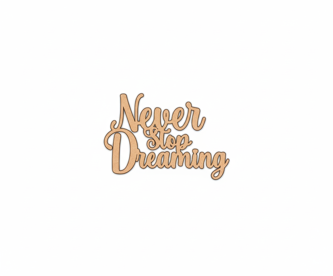MDF Never Stop Dreaming Quote Wall Decor DIY Cutout Art Kit for painting and craft