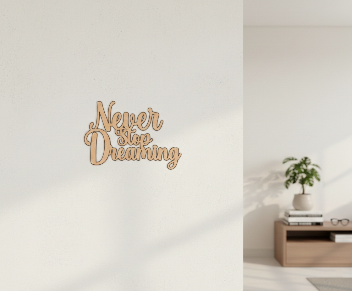 MDF Never Stop Dreaming Quote Wall Decor DIY Cutout Art Kit for painting and craft, mounted on wall