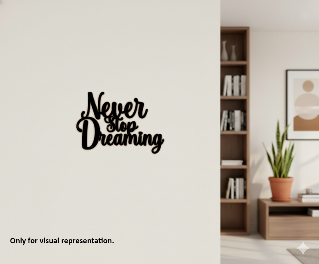 Black painted MDF Never Stop Dreaming Quote Wall Decor DIY Cutout Art Kit for painting and craft, mounted on wall