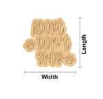MDF DIY  cutout with 'Adopt Don't Shop' text and paw prints, shown with measurements on a white background.