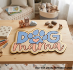 MDF DIY sign with 'Dog Mama' on a table in a home setting