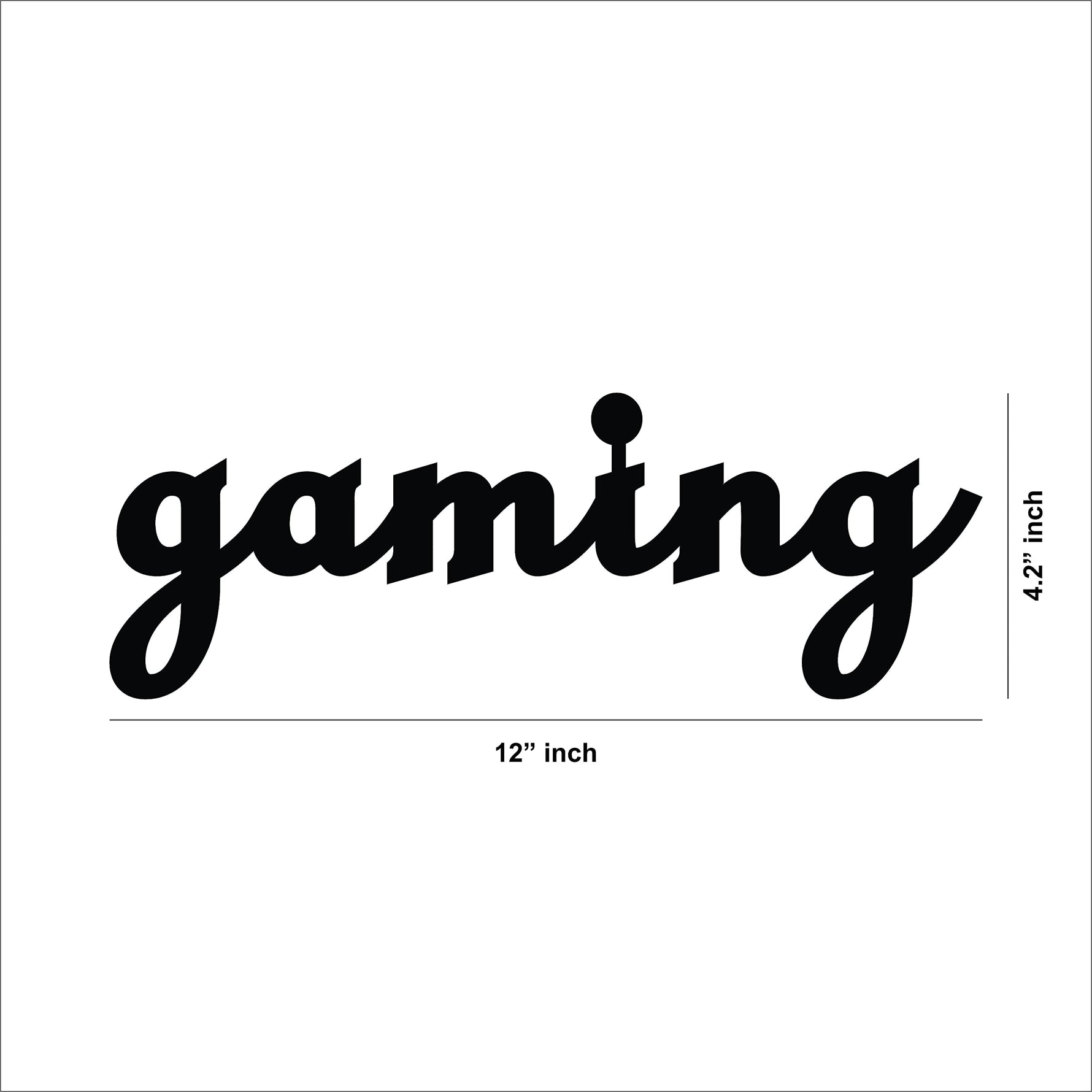 Gaming wall art in black script design showing the size of the product that is 4.2 inch by 12 inch.