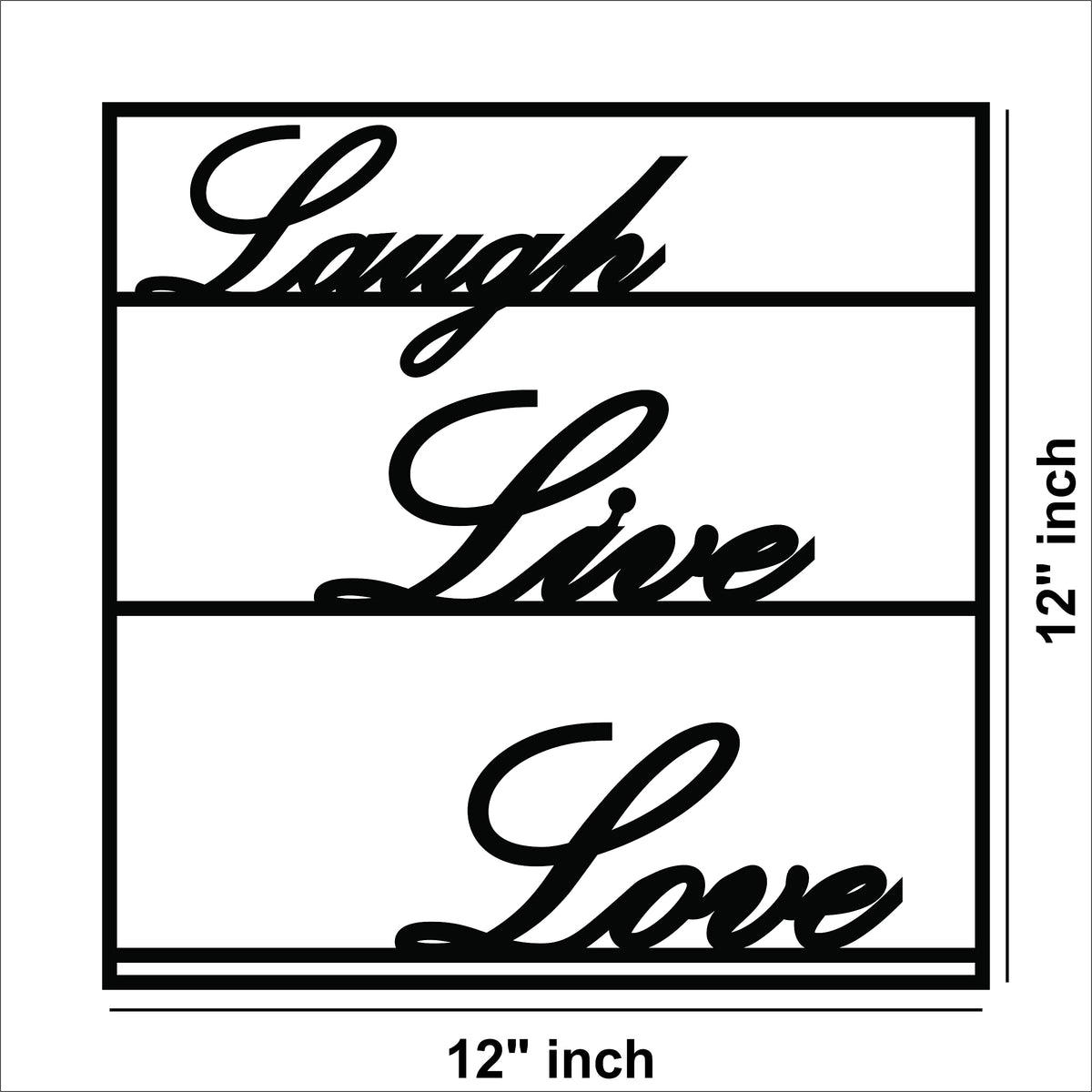 Elegant black Laugh, Live, Love wall art with a sleek frame, showing the size of the product that is 12 inch by 12 inch.